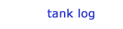 tank log